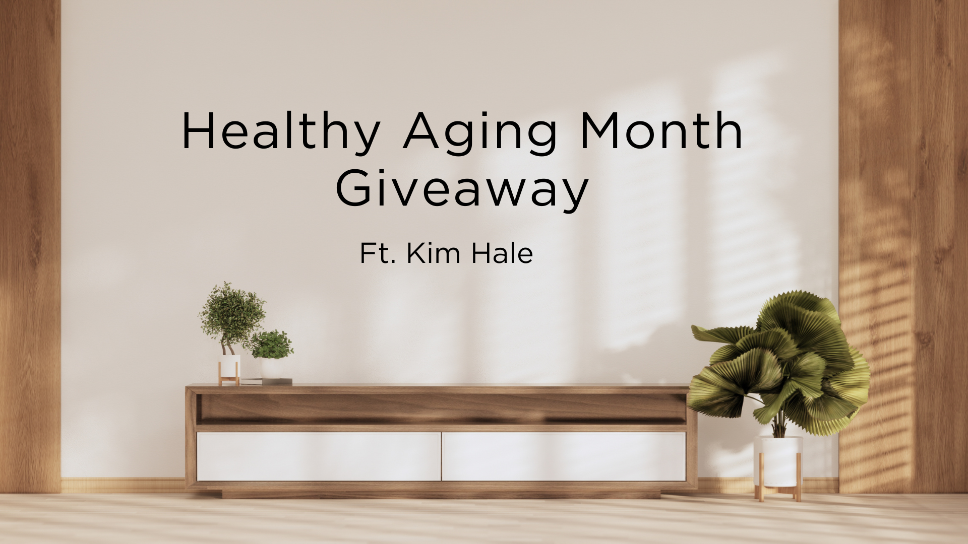 Healthy Aging Month Giveaway - Ft. Kim Hale