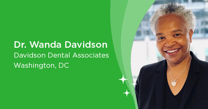 Dr. Wanda Davidson, Davidson Dental Associates, Washington, D.C.
